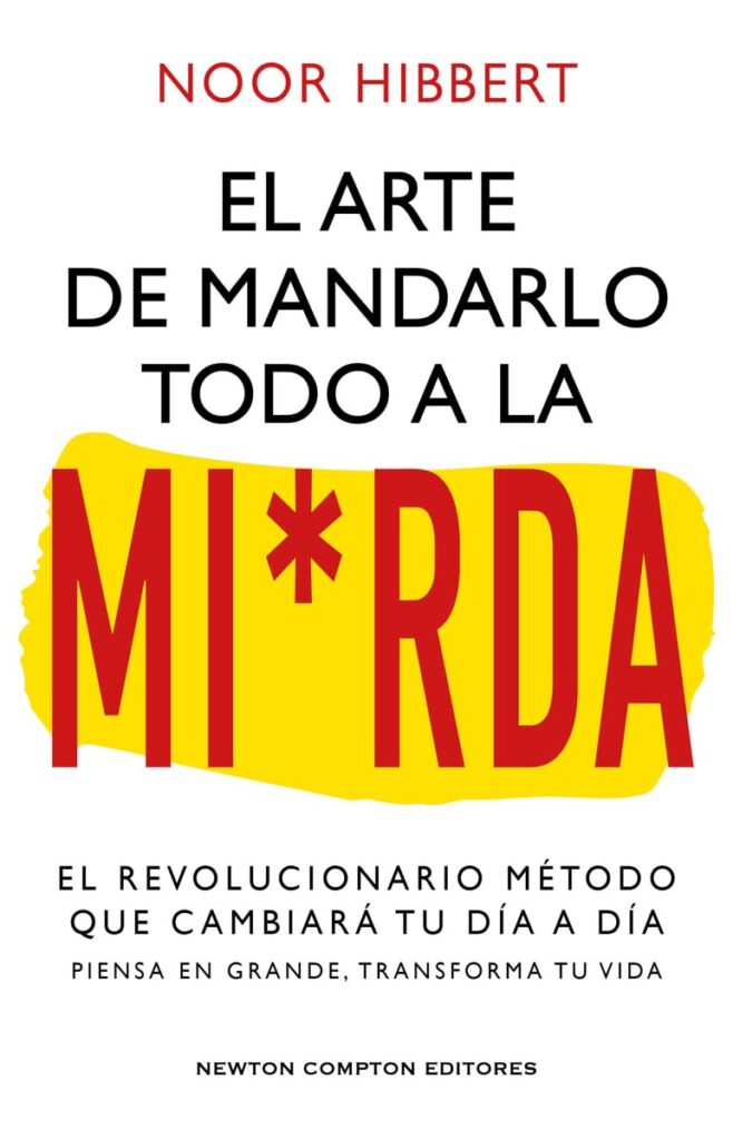 El arte de mandarlo todo a la mierda El arte de mandarlo todo a la mierda