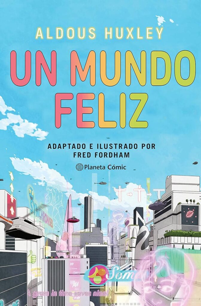 Un mundo feliz Un mundo feliz